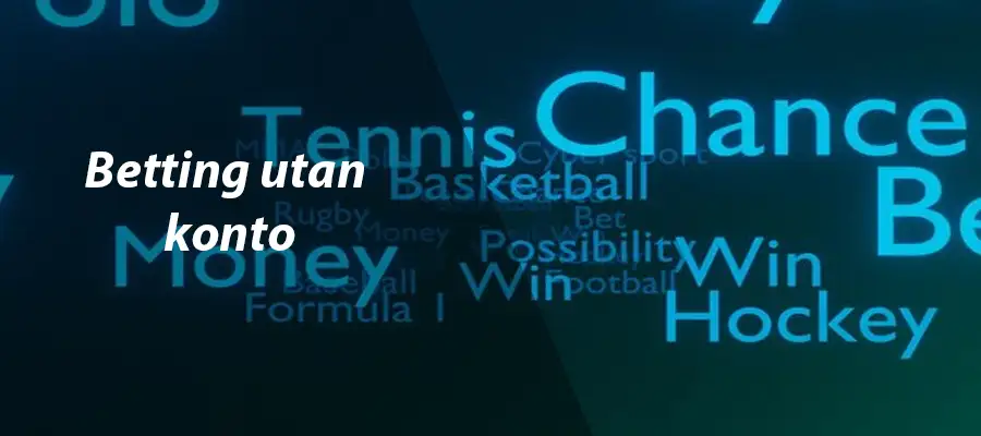 Betting utan konto